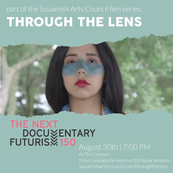 squamish arts council through the lens the next 150 documentary futurists